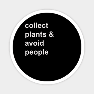 Collect plants & avoid people Magnet